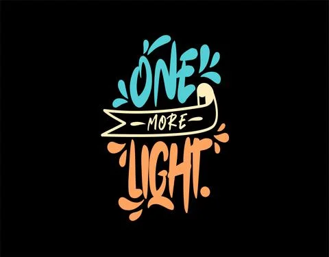 One More Light lettering text on black background in vector illustration Stock Illustration