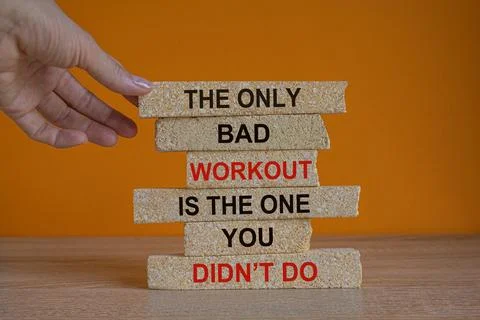 The only bad workout is the one you didn't do. Red words on brick blocks. Stock Photos