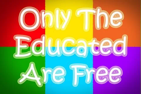 Only the educated are free concept Stock Illustration