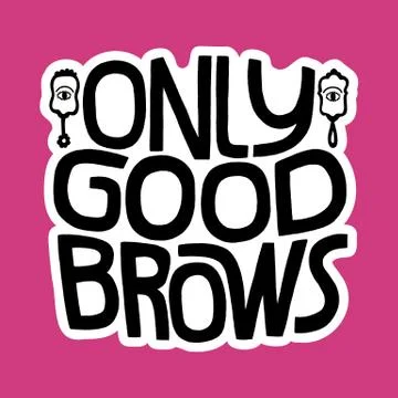 Only good brows Stock Illustration