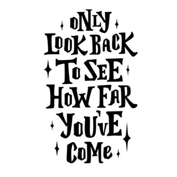 Only look back to see how far you ve come. Hand drawn poster with quote Stock Illustration