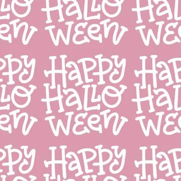 Only text Happy Halloween vector seamless pattern. Hand drawn trendy letterin Stock Illustration