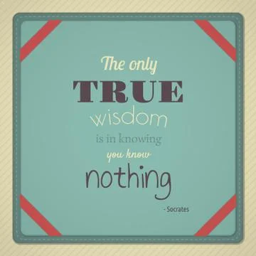 The Only True Wisdom is in Knowing you Know Nothing Stock Illustration