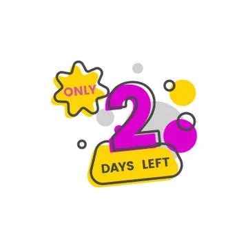 Only two days left - isolated flat countdown sticker for marketing event Stock Illustration