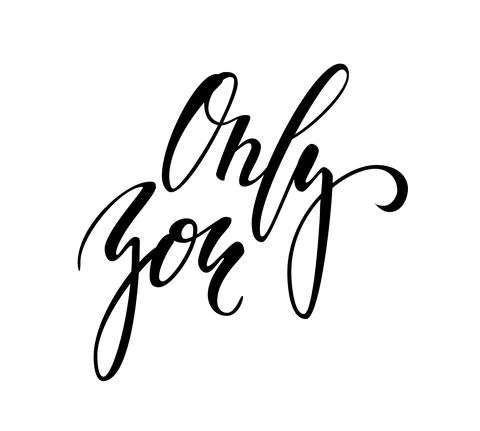 Only you. Hand drawn brush pen lettering isolated on white background. design Stock Illustration