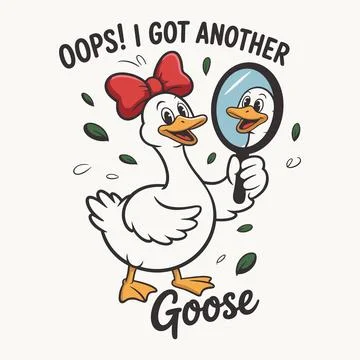 Oops I Got Another Goose T Shirt Design Funny Bird Quote Vector Cartoon App.. Stock Illustration