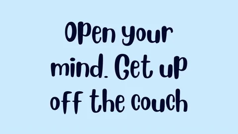 Open your mind. Get up off the couch. Inspirational short Quote video Stock-Footage 220518244