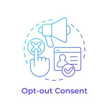Opt out consent blue gradient concept icon Stock Illustration