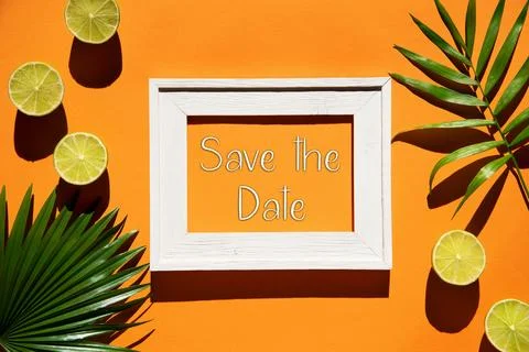Orange Flat Lay, Picture Frame, Lemon, Text Save The Date Stock Photos