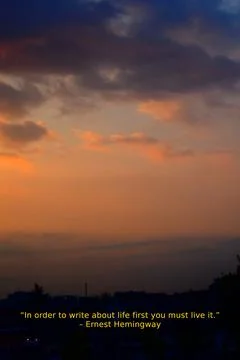 In order to write about life first you must live it. Ernest Hemingway Stock Photos