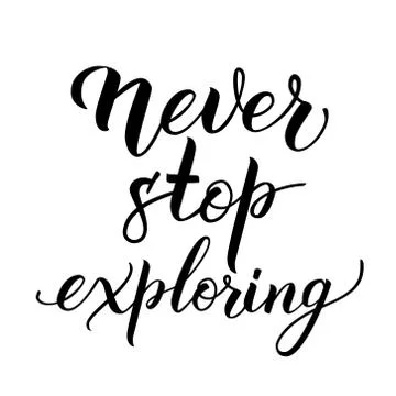 Original handwritten text Never Stop Exploring Stock Illustration