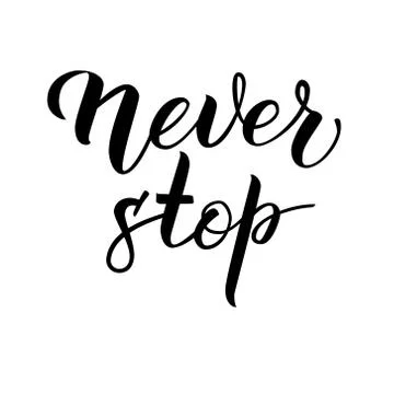Original handwritten text Never Stop Stock Illustration