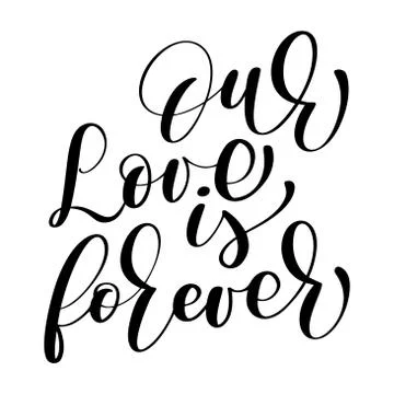 Our Love is forever vector wedding text on white background. Calligraphy wedding Stock Illustration