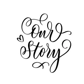 Our story. Text calligraphy vector lettering for wedding or love card. 스톡 일러스트