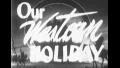 OUR WESTERN HOLIDAY Vintage Old Film Title Graphic Leader 8mm 7082 HD Footage
