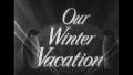 OUR WINTER VACATION Snow SEASON Vintage Old Film Title Graphic Movie 8mm HD Footage