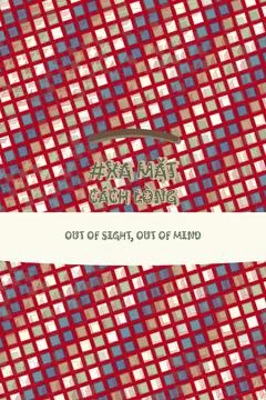 OUT OF SIGHT, OUT OF MIND presented in Vietnamese decorative type artwork with l Stock Illustration