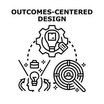 Outcomes centered design creating value for user needs Stock Illustration