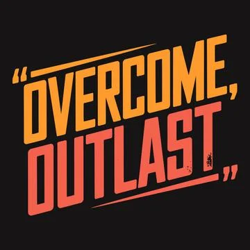 Outlast the rest, inspiring message on enduring to succeed Illustrazione stock