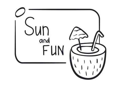Outline Frame, Coconut drink, text Sun and Fun. Pina Colada cocktail. Linear Stock Illustration