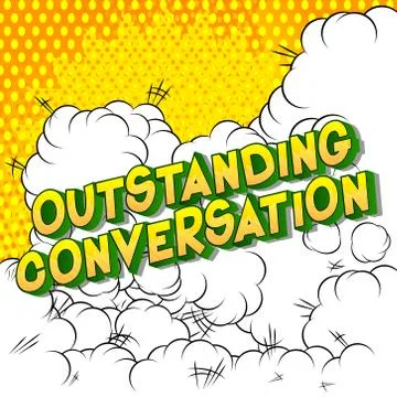 Outstanding Conversation - Vector illustrated comic book style phrase on abst Stock Illustration