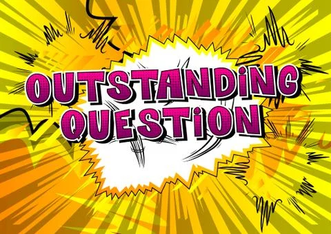Outstanding Question - Comic book style word on abstract background. Stock Illustration