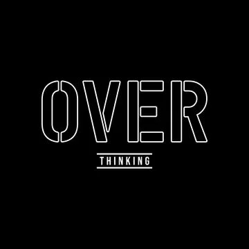 Overthinking, quote, slogan typography graphic design, for t-shirt prints, .. Stock Illustration