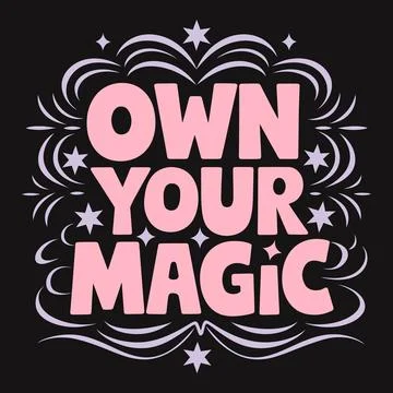 Own Your Magic Recognize the Power and Uniqueness Within You Stock Illustration