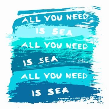 Painted Background All you need is sea Stock Illustration