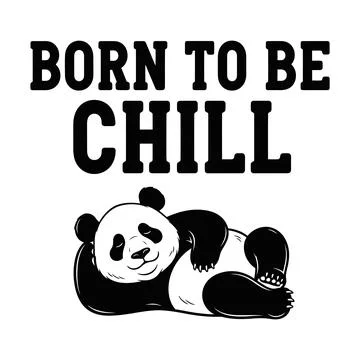A panda bear lying down with a relaxed expression and the words born to be chill Stock Illustration