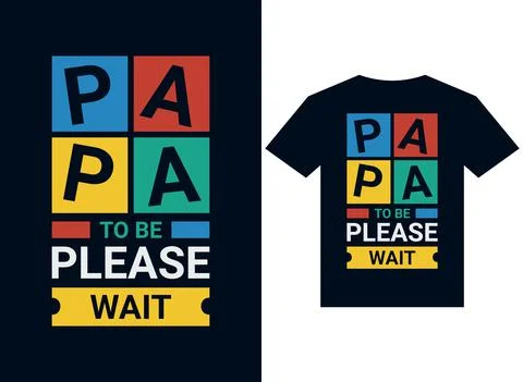 Papa to be please wait t-shirt design typography vector illustration files Stock Illustration