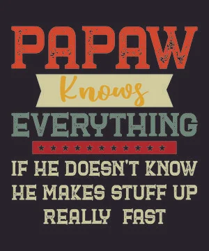Papaw knows everything if he doesn't know he makes stuff up really  fast Stock Illustration