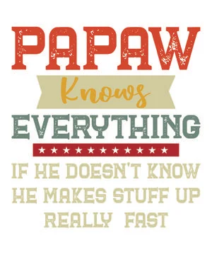 Papaw knows everything if he doesn't know he makes stuff up really  fast Stock Illustration