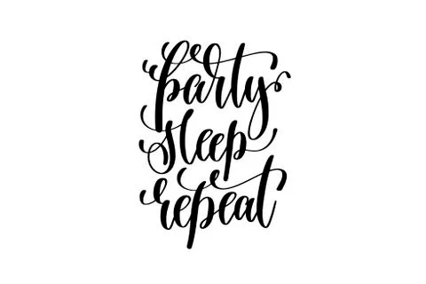 Party sleep repeat - hand lettering inscription Stock Illustration