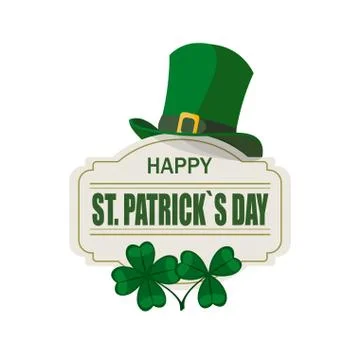 Patrick's Day. The green hat. Two clovers. Happy St. Patrick's Day, inscripti Stock Illustration