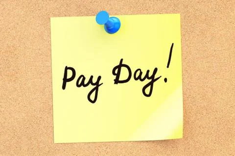 Pay Day! Text on a sticky note pinned to a corkboard. 3D rendering Illustration