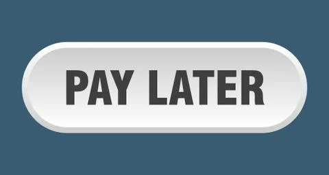 Pay later button. pay later rounded white sign. pay later Illustrazione stock