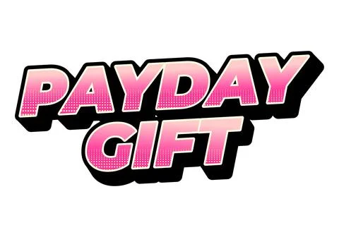 Payday gift. Text effect in bold font with white isolated background Stock Illustration