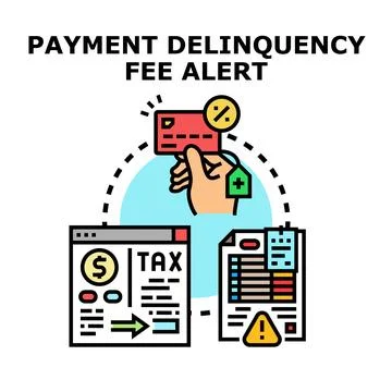 Payment delinquency fee alert concept and financial problem Stock Illustration