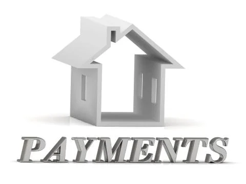 PAYMENTS- inscription of silver letters and white house on white background Stock Illustration