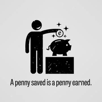A penny saved is a penny earned Stock Illustration