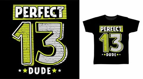 Perfect 13 typography design vector illustration ready for print on tee Stock Illustration