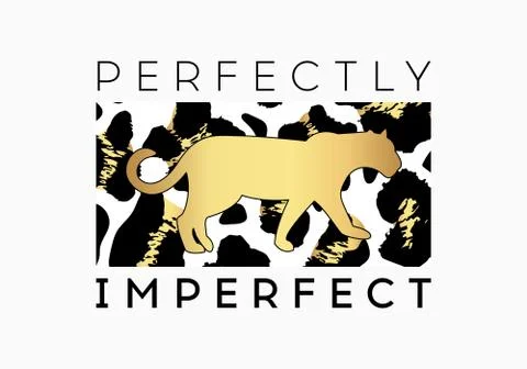Perfectly Imperfect  slogan on leopard pattern background. Print graphic vect Stock Illustration