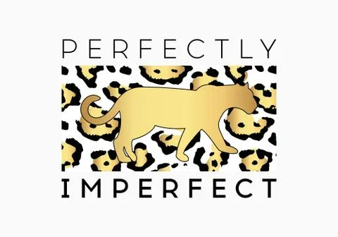 Perfectly Imperfect  slogan on leopard pattern background. Print graphic vect Stock Illustration