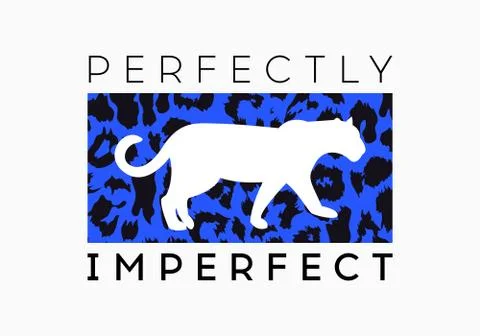 Perfectly Imperfect  slogan on leopard pattern background. Print graphic vect Stock Illustration
