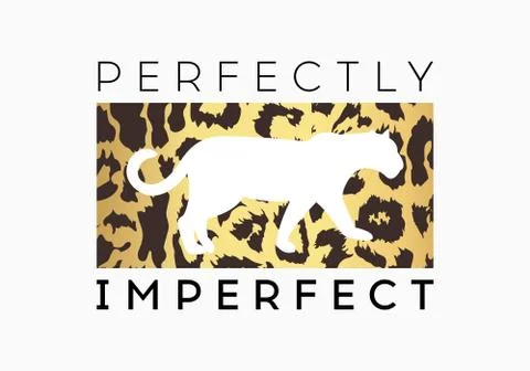 Perfectly Imperfect  slogan on leopard pattern background. Print graphic vect Stock Illustration