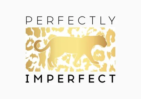 Perfectly Imperfect  slogan on leopard pattern background. Print graphic vect Stock Illustration
