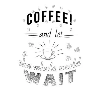 Phrase for coffee lovers lettering Stock Illustration