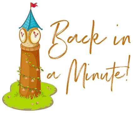 Phrase expression for back in a minute woth clock tower Illustration