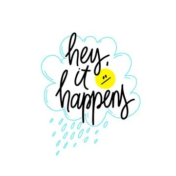 Phrase Hey, It happens on linear rainy cloud background. Modern vector letter Stock Illustration